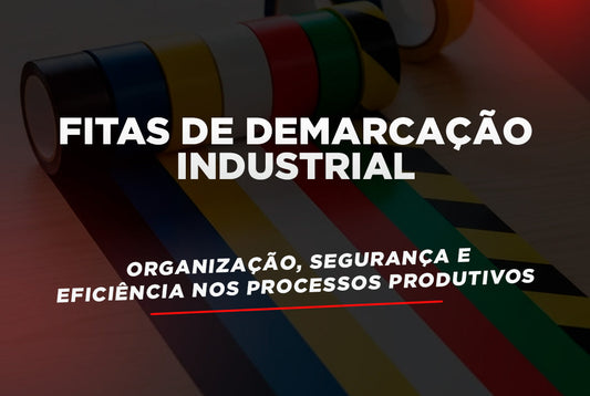 Fitas de Demarcação Industrial: Organização, Segurança e Eficiência nos Processos Produtivos