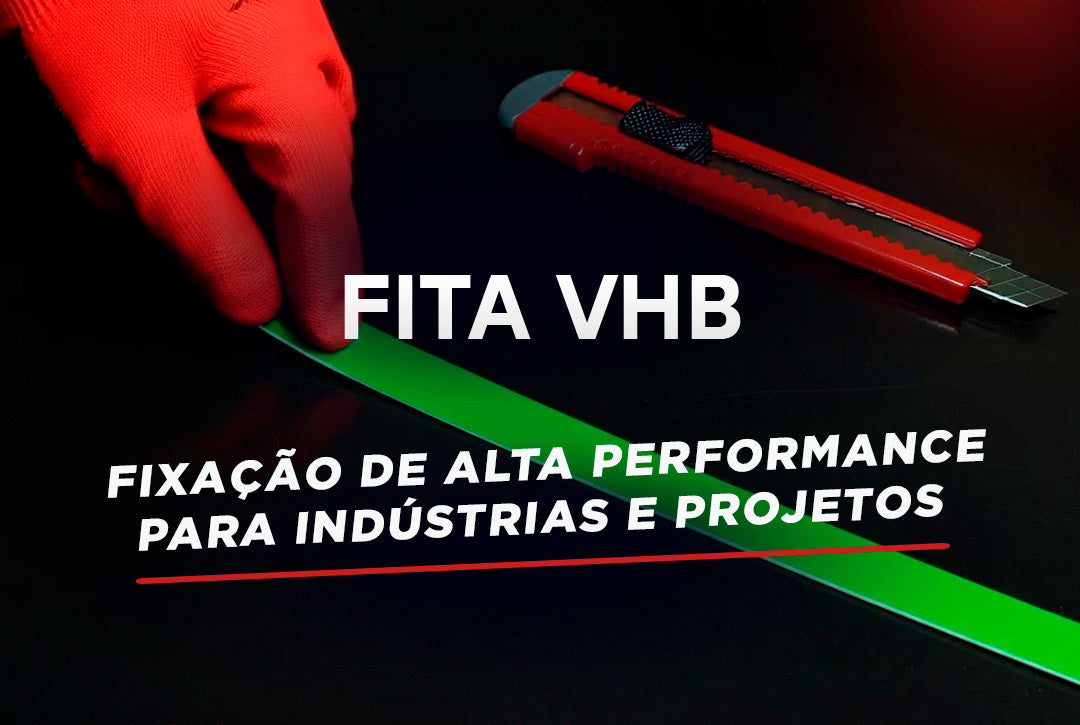 Fita VHB: Fixação de Alta Performance para Indústrias e Projetos