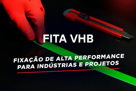 Fita VHB: Fixação de Alta Performance para Indústrias e Projetos